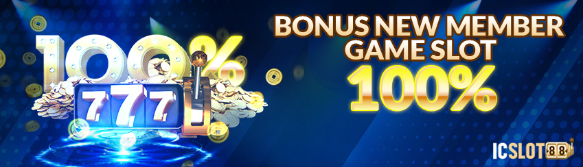 Bonus New Member Slot 100%